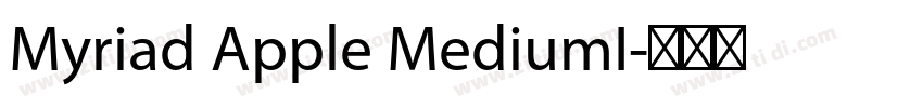 Myriad Apple MediumI字体转换 Myriad Apple MediumI字体转换